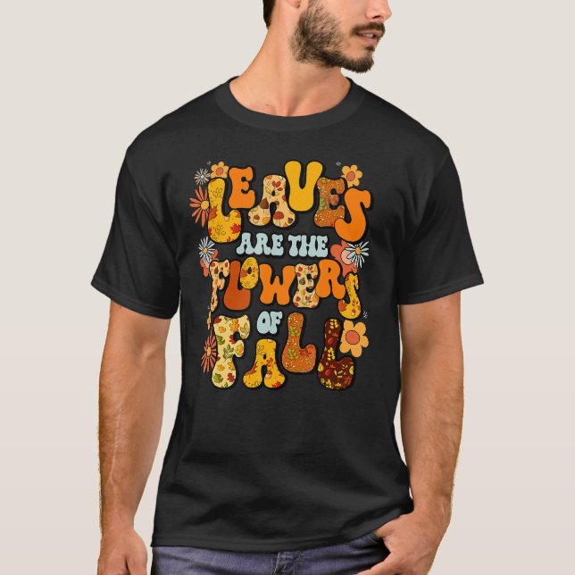 Löv är Fallens blommor T Shirt (Framsida)
