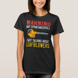 Löv Blower Electric Löv Blowing Maskin Gardenin T Shirt