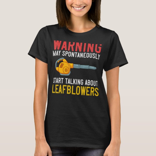 Löv Blower Electric Löv Blowing Maskin Gardenin T Shirt (Framsida)