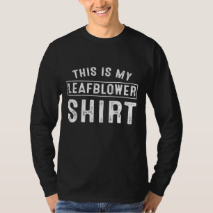 Löv Blower Garden Fall Season Autum Gardener Gard T Shirt