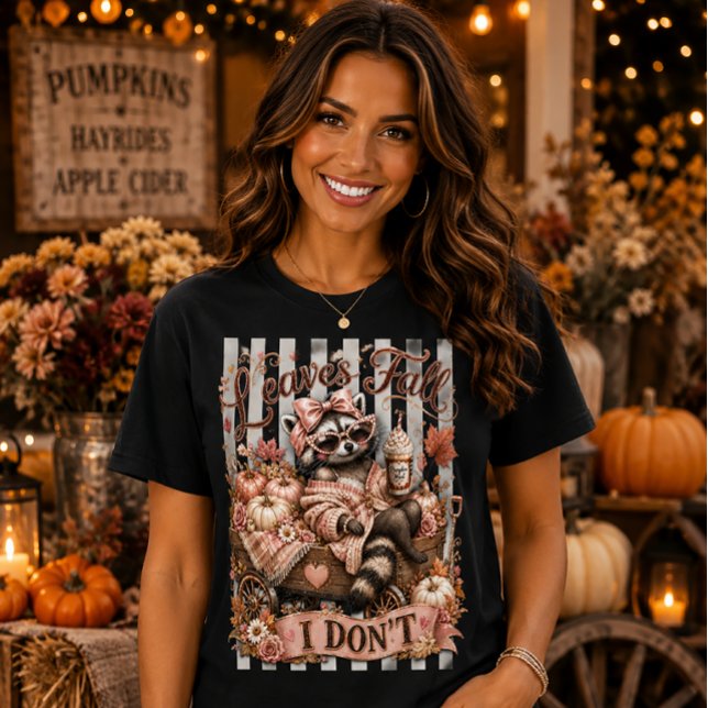 Löv Faller Jag Gör Inte Tvättbjörn Faller T Shirt (Skapare uppladdad)