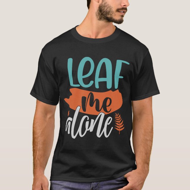 Löv Me-Ensamen sjunker introduvert Roligt Pun-höst T Shirt (Framsida)