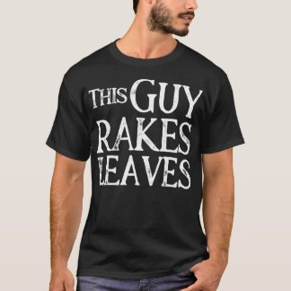 Löv Service Guy Rakes Lövs Gift för manar T Shirt