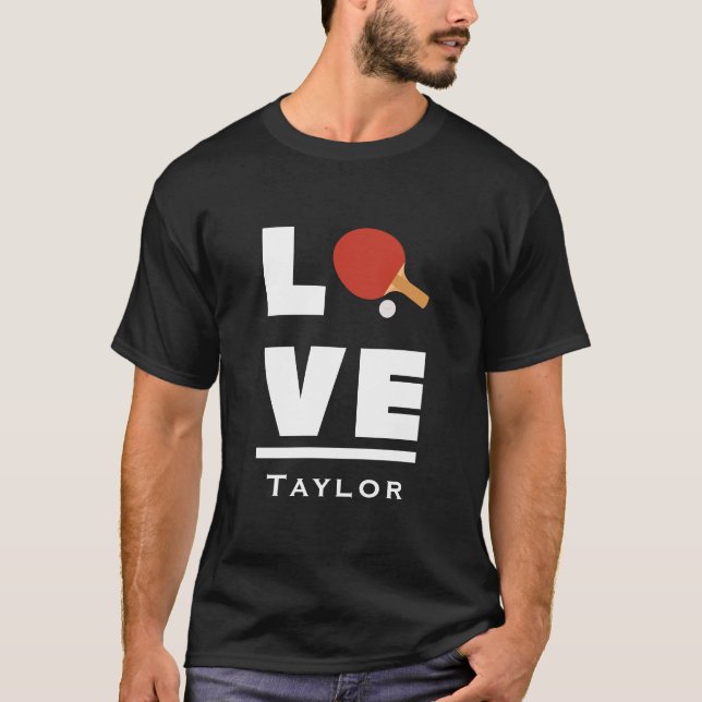Love And Live Table Tennis Sports Fan Custom Name T Shirt (Framsida)
