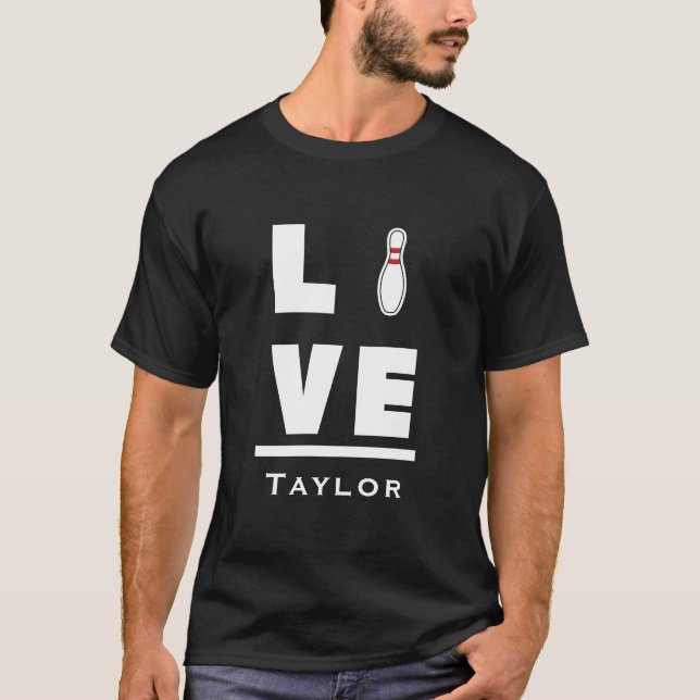 Love And Live Tenpin Bowling Bowler Sport Fan Name T Shirt (Framsida)
