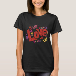Love and Peace Inspirational Word Art T Shirt