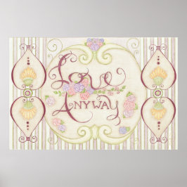 Love Anyway (utsmyckad design) Väggkonst