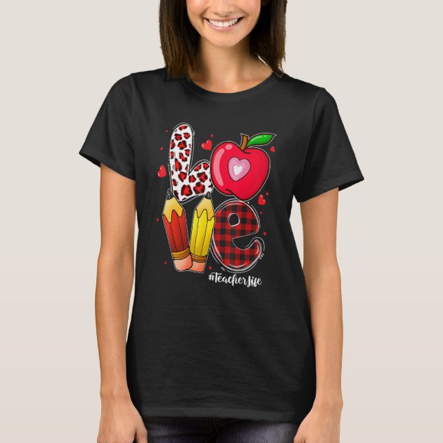 LOVE Apple Heart Teacher Life Valentine's Day Gift T Shirt (Framsida)