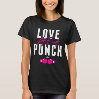 Love At First Punch Girl Kickboxing Cardio Workout T Shirt