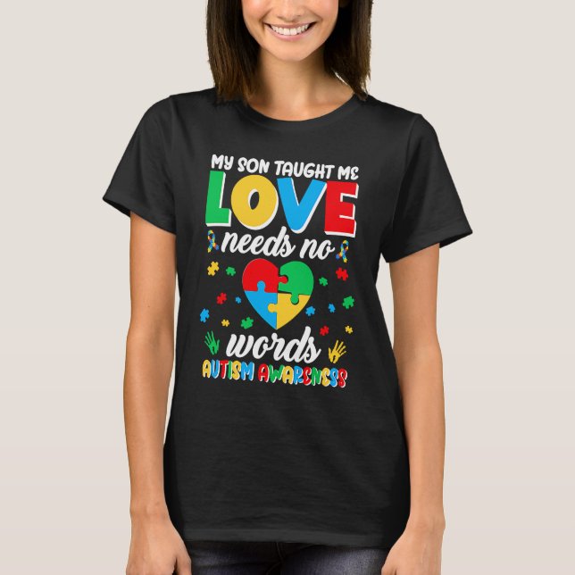 Love Autism Awareness Month Need No Words Women T Shirt (Framsida)
