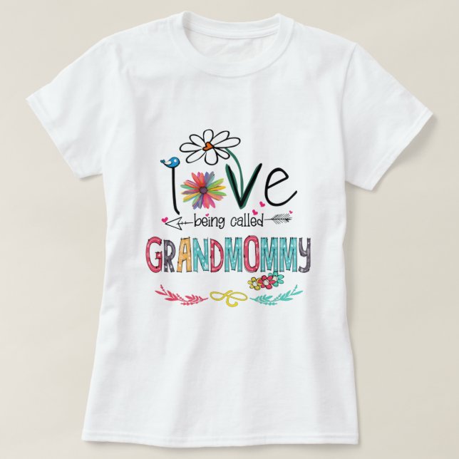 Love being called grandmommy shirt t shirt (Design framsida)