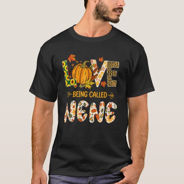 Love Being Called Nene Pumpkin Fall Leaves Thanksg T Shirt (Framsida)