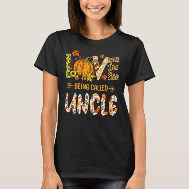 Love Being Called Uncle Pumpkin Fall Leaves Thanks T Shirt (Framsida)