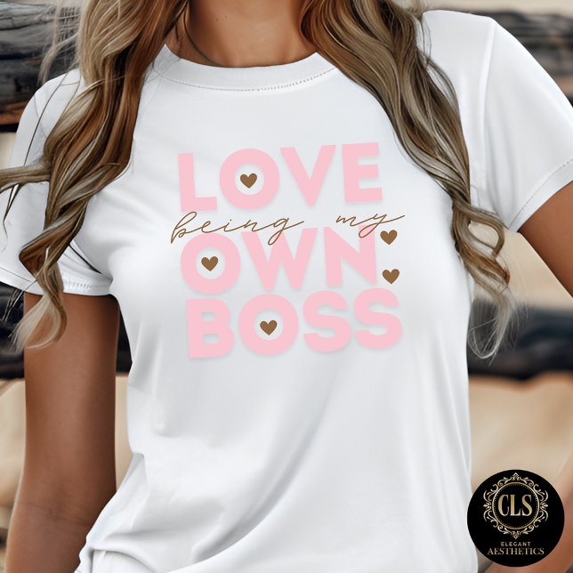 Love Being My Own Boss Entrepreneur Quote  T Shirt (Skapare uppladdad)