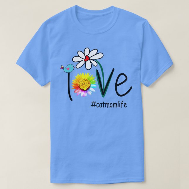 Love Bird Flowers Cat Mamma Life T Shirt (Design framsida)