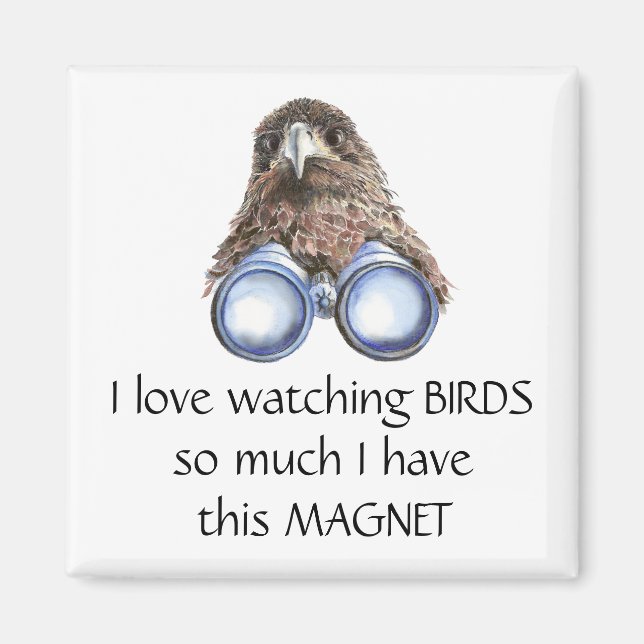 Love Bird Watching Hawk Binoculars Roligt Quote Ma Magnet (Framsidan)