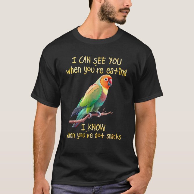 Love Birds I Can See You When You re Eating Lovebi T Shirt (Framsida)