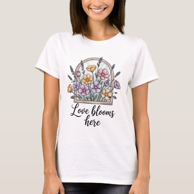 Love Blooms Here Wildflower Window Floral Art T Shirt (Framsida)