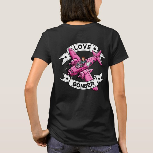 Love Bomber Pilot Pink Front & Back T Shirt (Baksida)