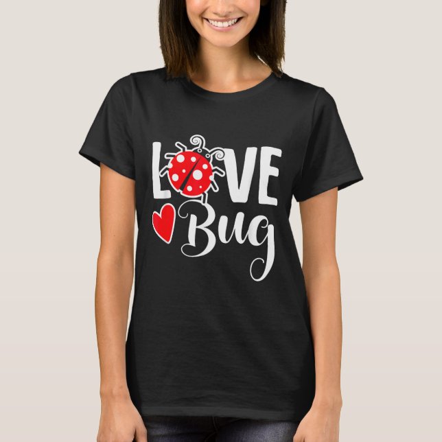 Love Bug Cute Valentine's Day Party Ladybug  T Shirt (Framsida)