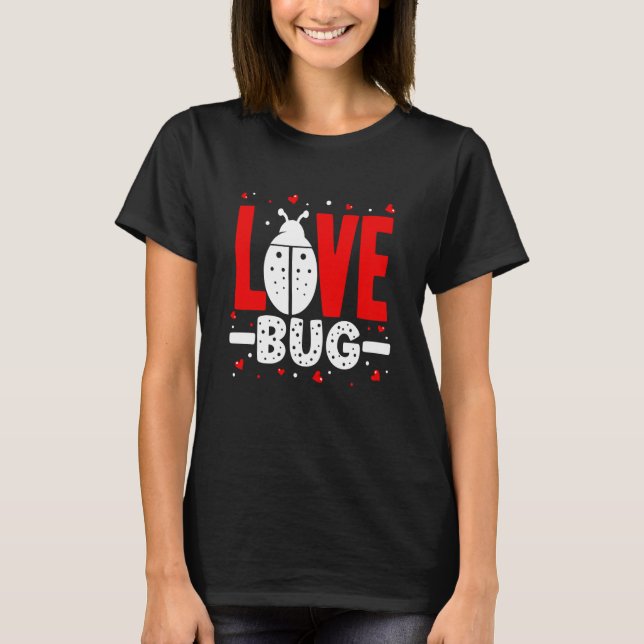 Love Bug Valentine's Day Good Luck Nature Date Cou T Shirt (Framsida)