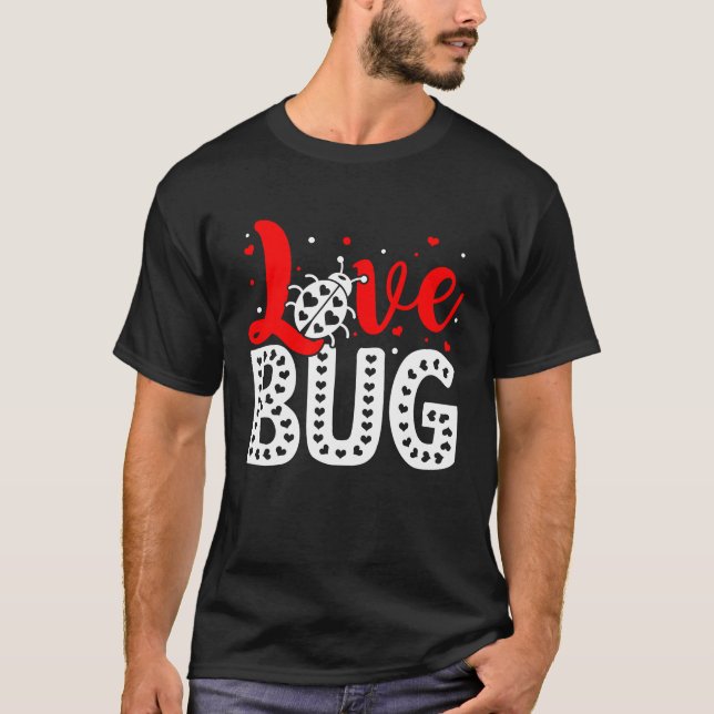 Love Bug Valentine's Day Insect Nature Date Night  T Shirt (Framsida)