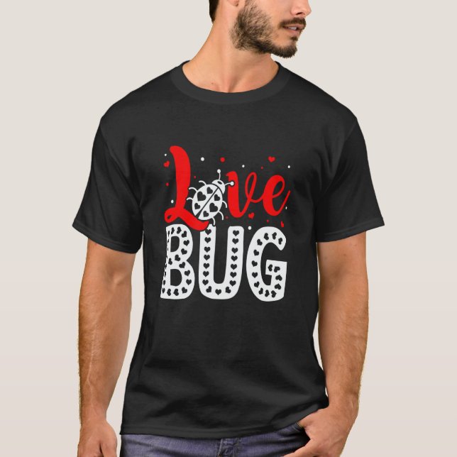 Love Bug Valentine's Day Insect Nature Date Night  T Shirt (Framsida)