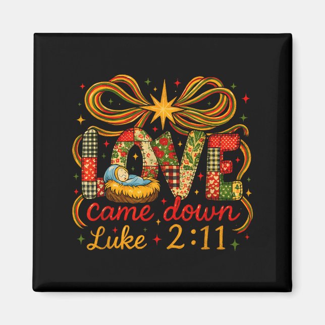 Love Came Down Luke 2_11 Patchwork Christmas  Magnet (Framsidan)