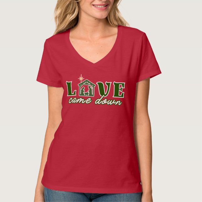 Love Came Down T-Shirt (Framsida)