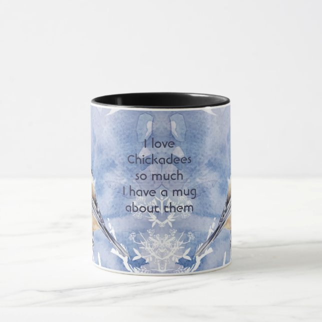 Love Chickadee Birds So Much Fun Quote Saying Mugg (Center)