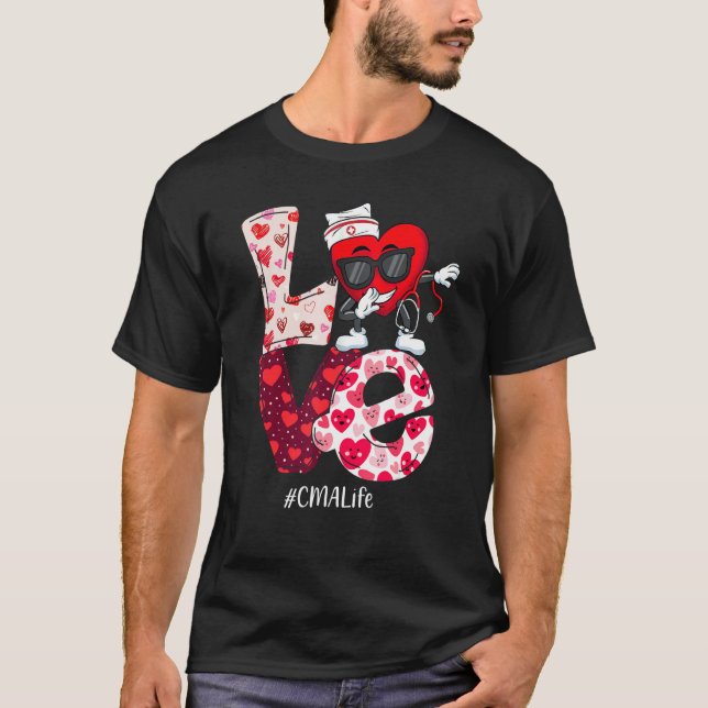 LOVE CMA Valentine Certified Medical Assistant Dab T Shirt (Framsida)