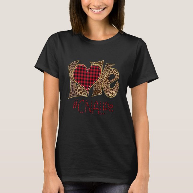 LOVE CNA Life Leopard Plaid Valentine Day Nursing  T Shirt (Framsida)
