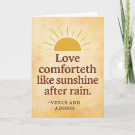 Love comforteth like sunshine after rain kort