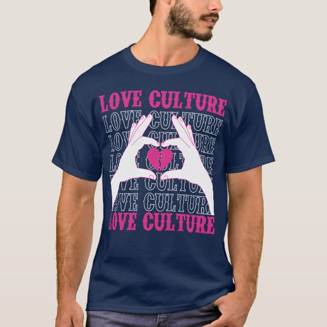 Love Culture rolig T Shirt (Framsida)
