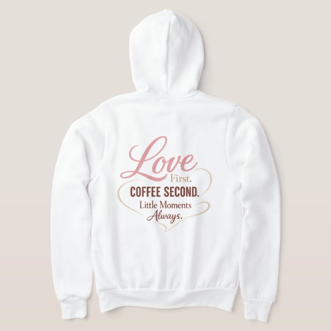 Love First Coffee Second Mom Life Typography Desig T Shirt (Laydown Baksida)