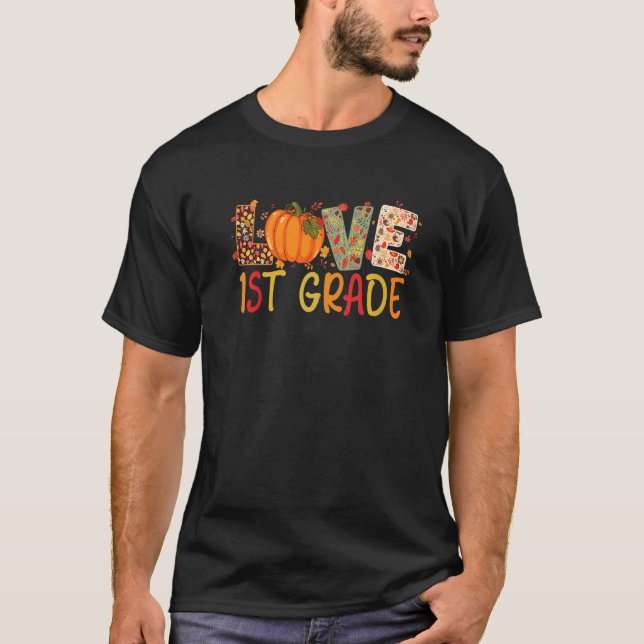 Love First Grade Happy Fall Thanksgiving Women 1st T Shirt (Framsida)