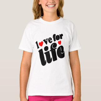 love for life t shirt