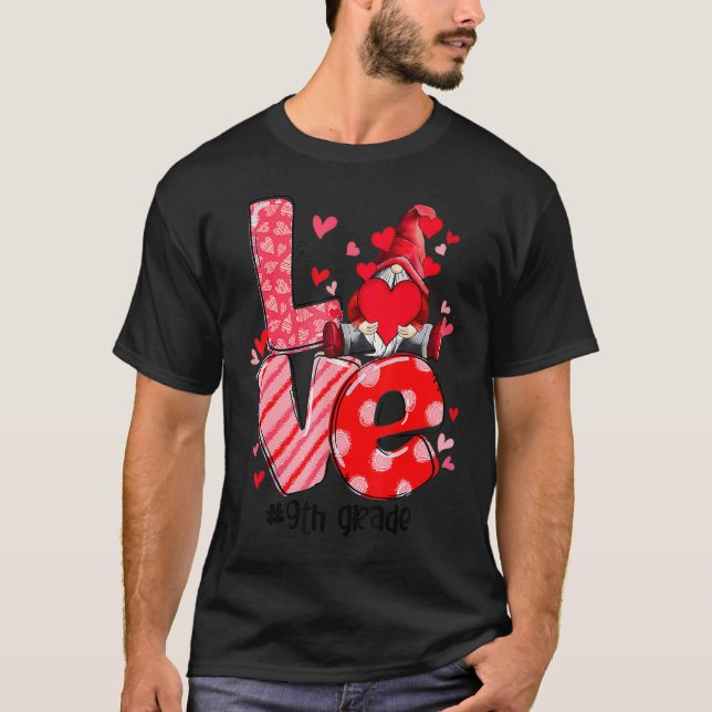 Love Gnome 9th Grade Happy Valentine Gnome Teacher T Shirt (Framsida)