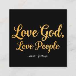 Love God Love People Elegant Script Christian Art Fyrkantigt Visitkort