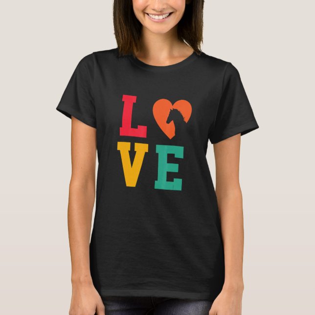 Love Graphic Horse Lover Equestrian Rider Horses F T Shirt (Framsida)