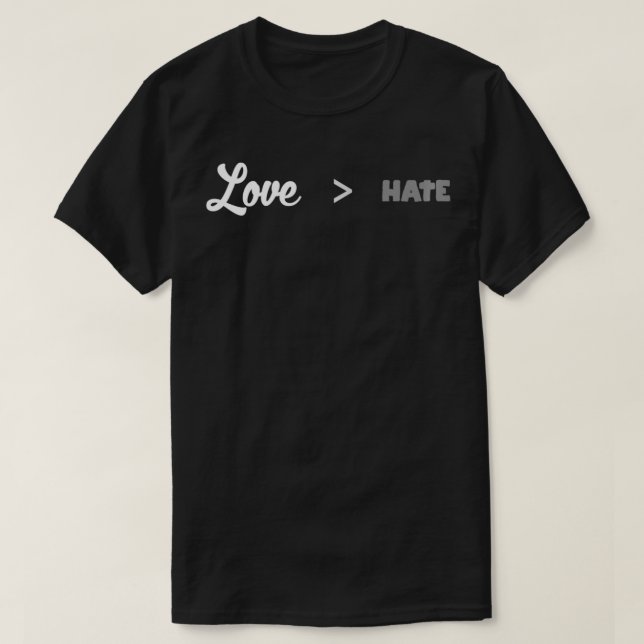 love greater than hate  t shirt (Design framsida)