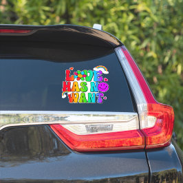 Love Has No Want Rainbow Klistermärken