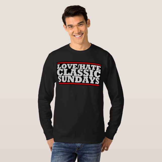 LOVE/HATE - CLASSISK SÖNDAG Basic Long Sleeve Tröj T Shirt (Hel framsida)