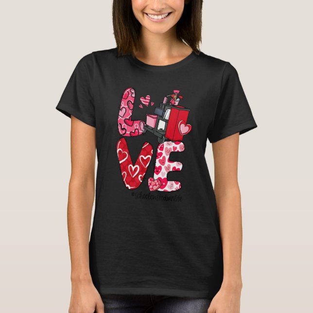 LOVE Heart School Custodian Life Valentine's Day G T Shirt (Framsida)