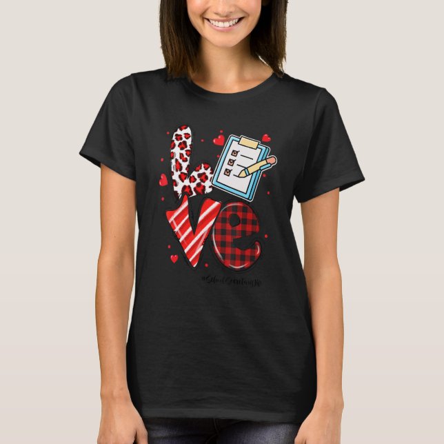 LOVE Heart School Secretary Life Valentines Day Gi T Shirt (Framsida)