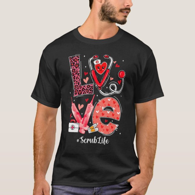 LOVE Heart Stethoscope Scrub Life Nurse Valentines T Shirt (Framsida)