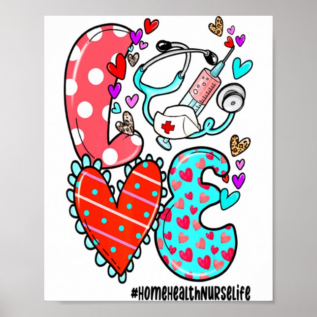 Love Home Health Nurse Life Heart Valentines Day  Poster (Framsidan)