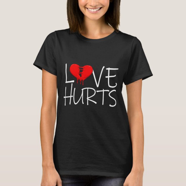 Love Hurts Broken Heart Divorce Breakup Heartbroke T Shirt (Framsida)