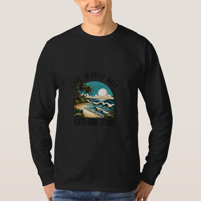 Love in every wave - North Padre Island T Shirt (Framsida)