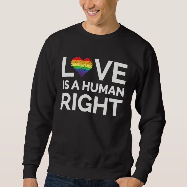 Love Is A Human Right LGBTQ Equality Gay Rights Lång Ärmad Tröja (Framsida)